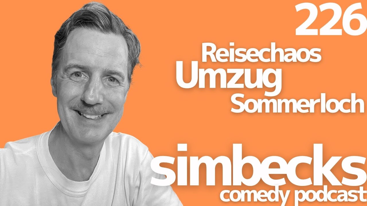 (226) Umzug, Reisechaos, Sommerloch