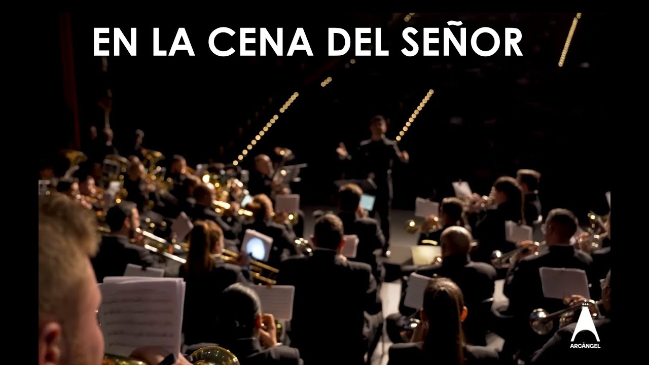 [4k] EN LA CENA DEL SEÑOR - AM ARCÁNGEL