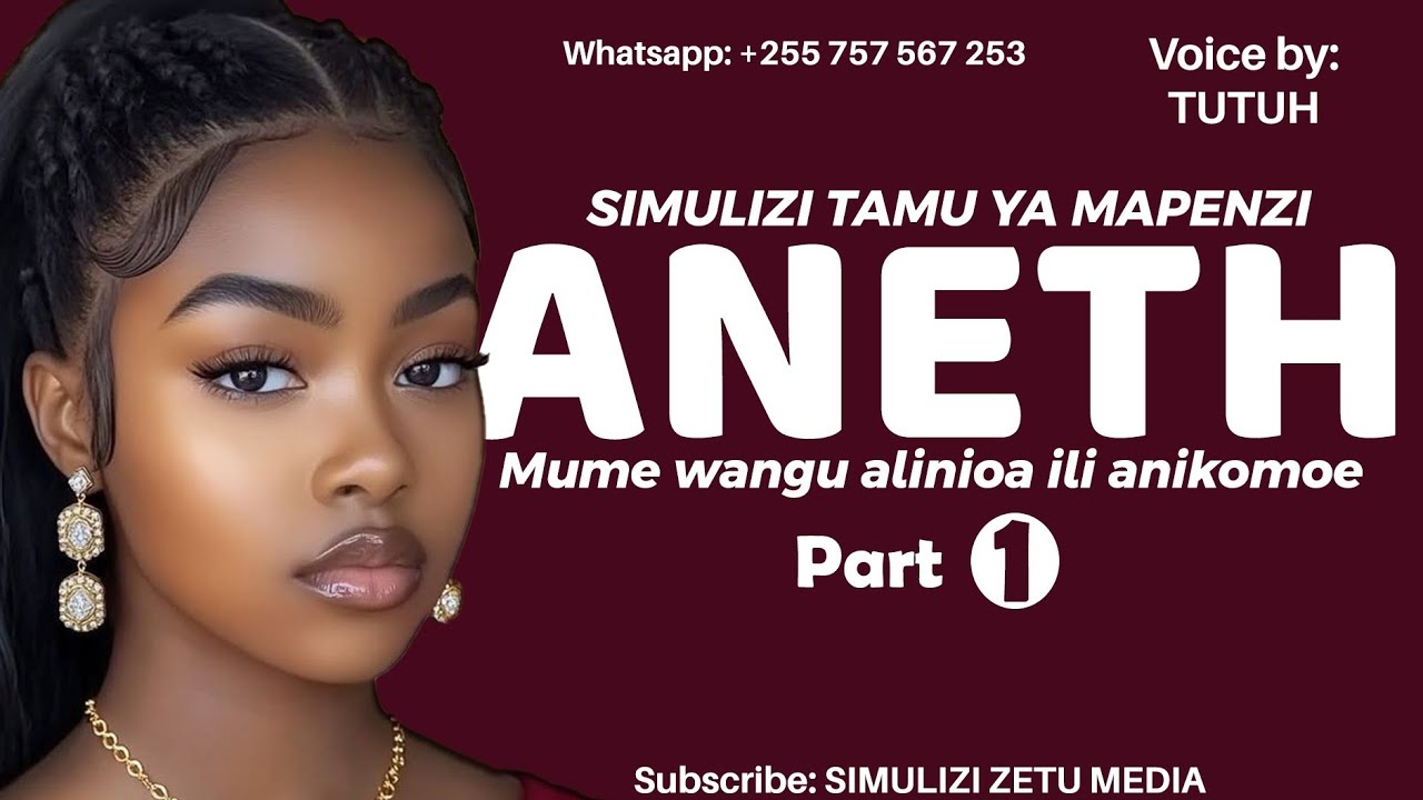 #Mpya ANETH [ Part 1 ] Simulizi ya mapenzi | Voice by TUTUH