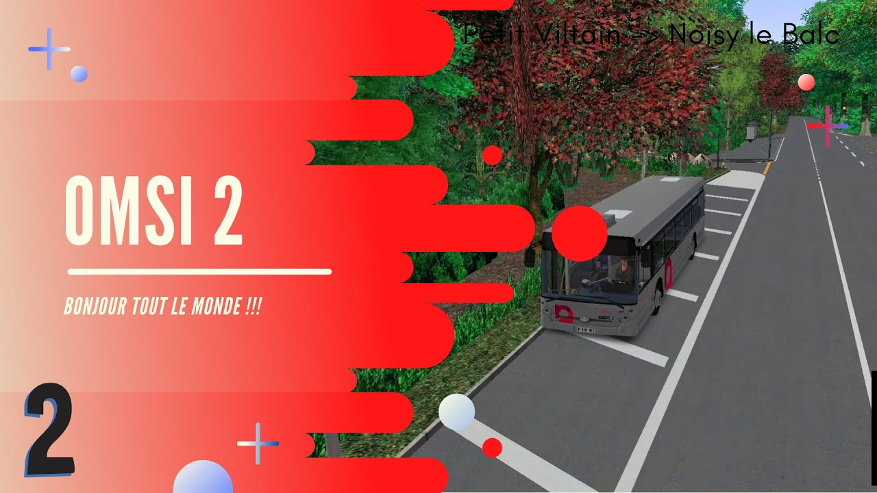 Omsi 2 : ligne 11 - Petit Viltain / Noisy le Balc