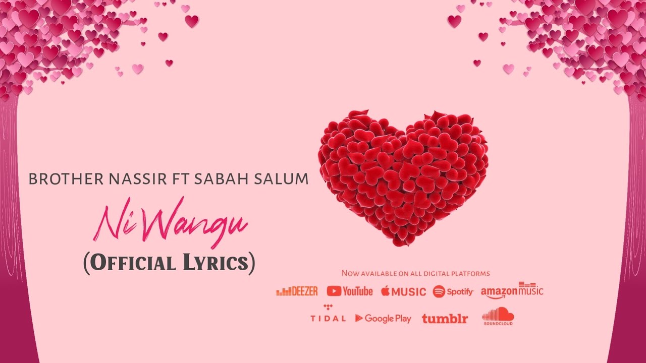 Brother Nassir Feat Sabah Salum - Ni Wangu (Official Lyrics Video)