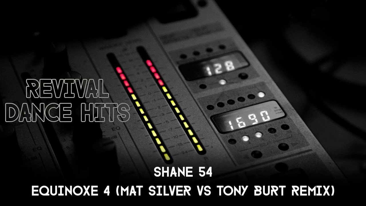 Shane 54 - Equinoxe 4 (Mat Silver vs Tony Burt Remix) [HQ]