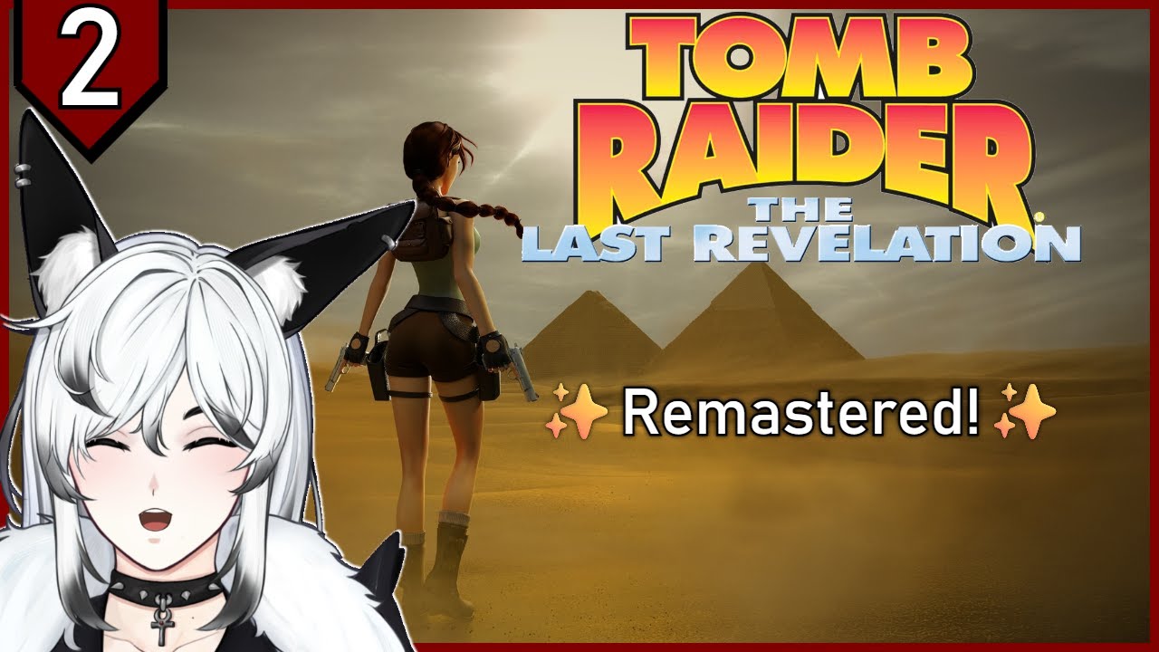 Back in my FAVORITE Tomb Raider game!【Tomb Raider: Last Revelation - Remastered】Karnak [2]