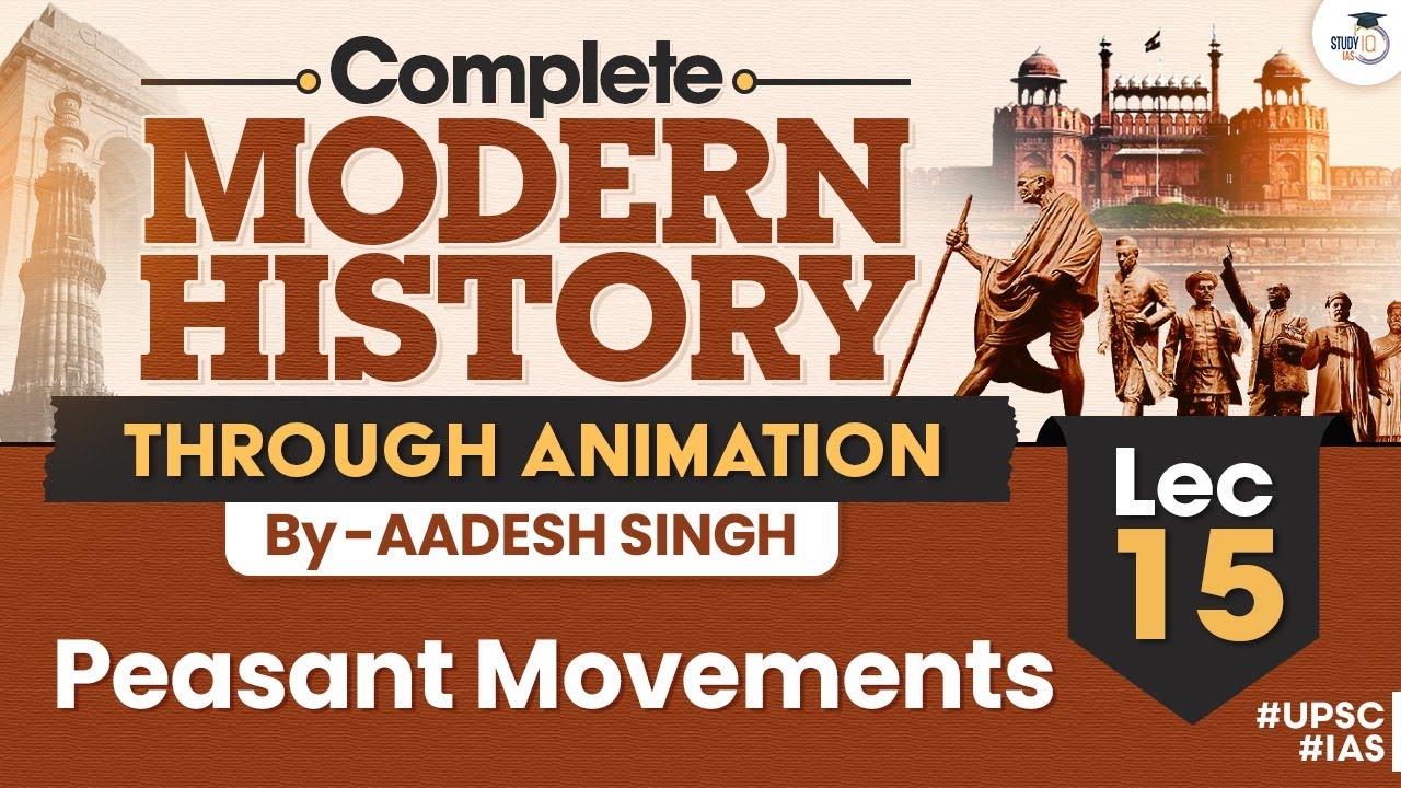 Complete Modern History Through Animation | Lec 15 - Peasant Movements | UPSC CSE