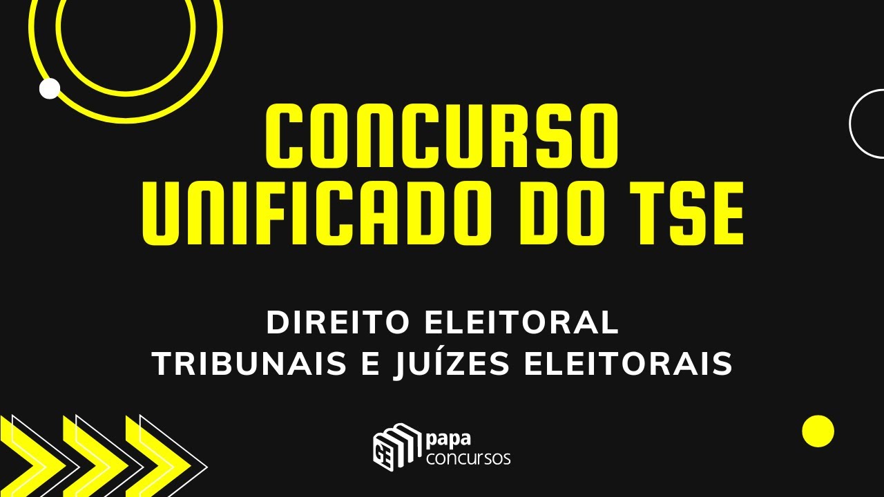 Concurso unificado TSE - Direito Eleitoral - Tribunais e Juízes Eleitorais