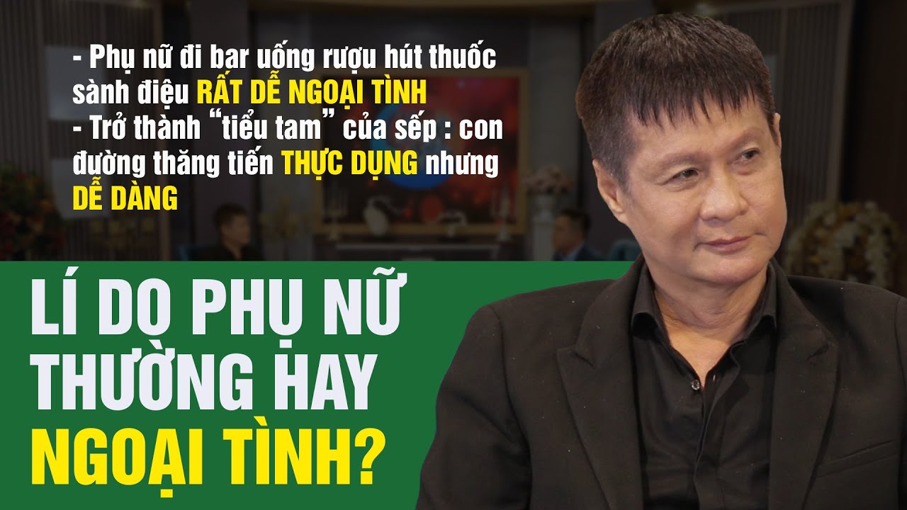 Đạo Diễn Lê Hoàng : Lí Do Phụ Nữ Thường Hay Ngoại Tình ? | Talkshow Chuyện Cuối Tuần