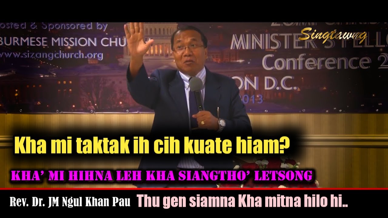 Dr. JM Paupu - Zomi Sermon (Kha letsong leh Khamitna ) - JM Ngul Khan Pau