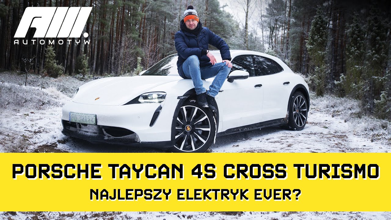 Porsche Taycan 4S Cross Turismo. Najlepszy elektryk jakiego możecie kupić. To pewne