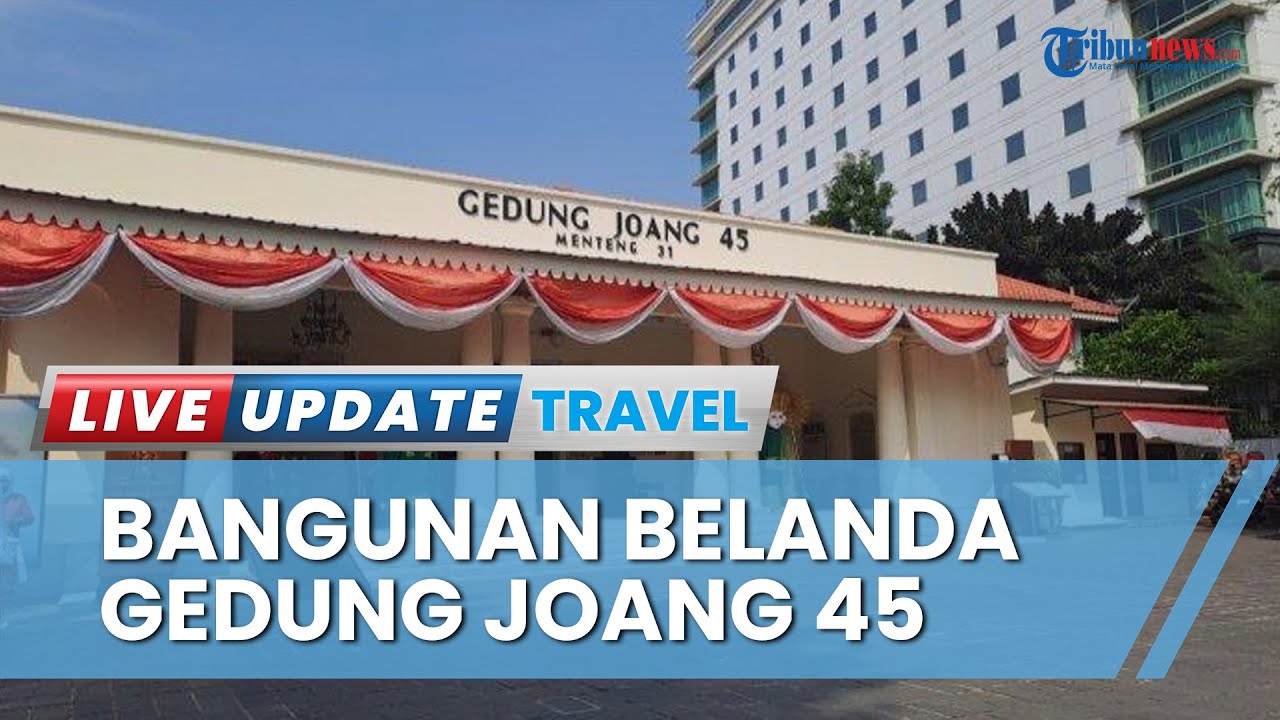 Melihat Gedung Joang 45, Bekas Hotel Mewah Bangsawan yang Jadi Markas Gelorakan Kemerdekaan RI