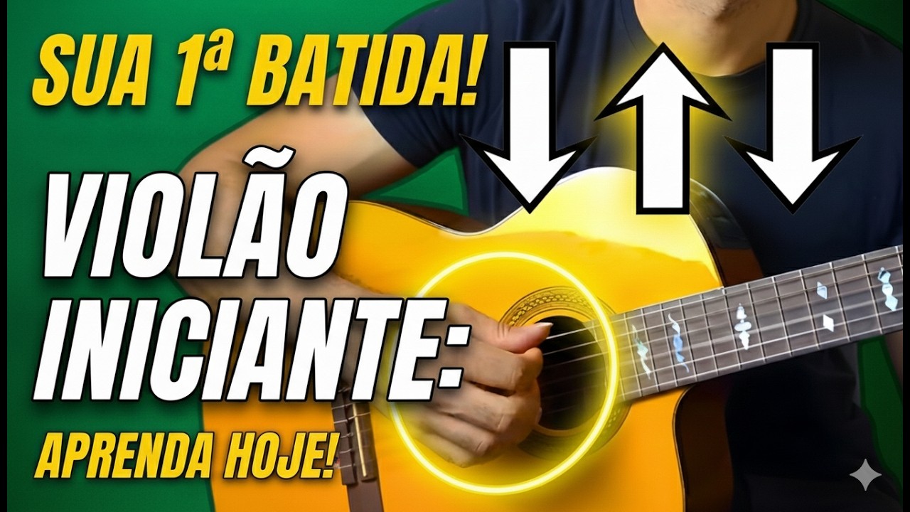 Aprenda a Tocar Sua Primeira Batida No Violão em 2026