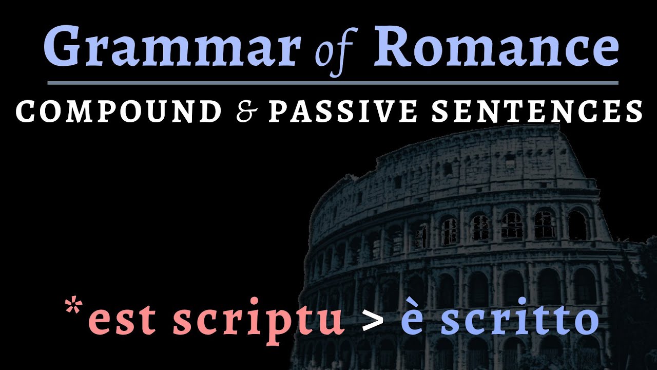 Romance Languages: syntax of compound & passive sentences