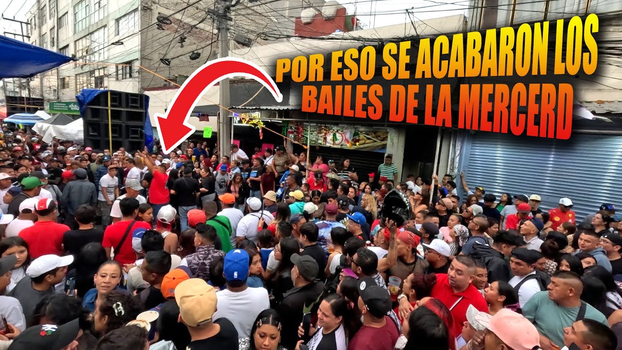 Por Esta Razon Se Acabaron los Bailes Y Permisos En La Merced - La Gente No Entiende