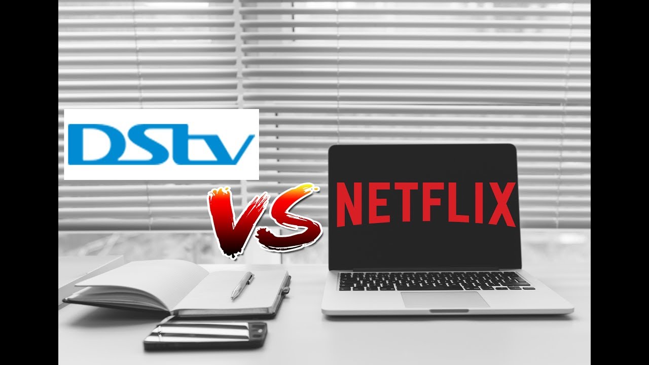 DSTV vs Netflix, My thoughts | #Iadviseweekly 3
