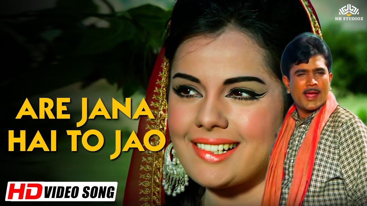Are Jana Hai To Jao | Bandhan (1969) | Rajesh Khanna | Mumtaz | Hits Of Kalyanji Anandji