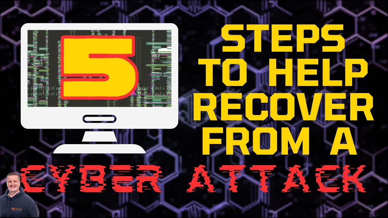 5 steps to help recover from a cyber attack