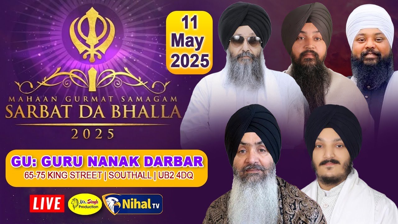 Live Sarbat Da Bhala Samagam London Gurdwara Guru Nanak Darbar Southall Uk 2025