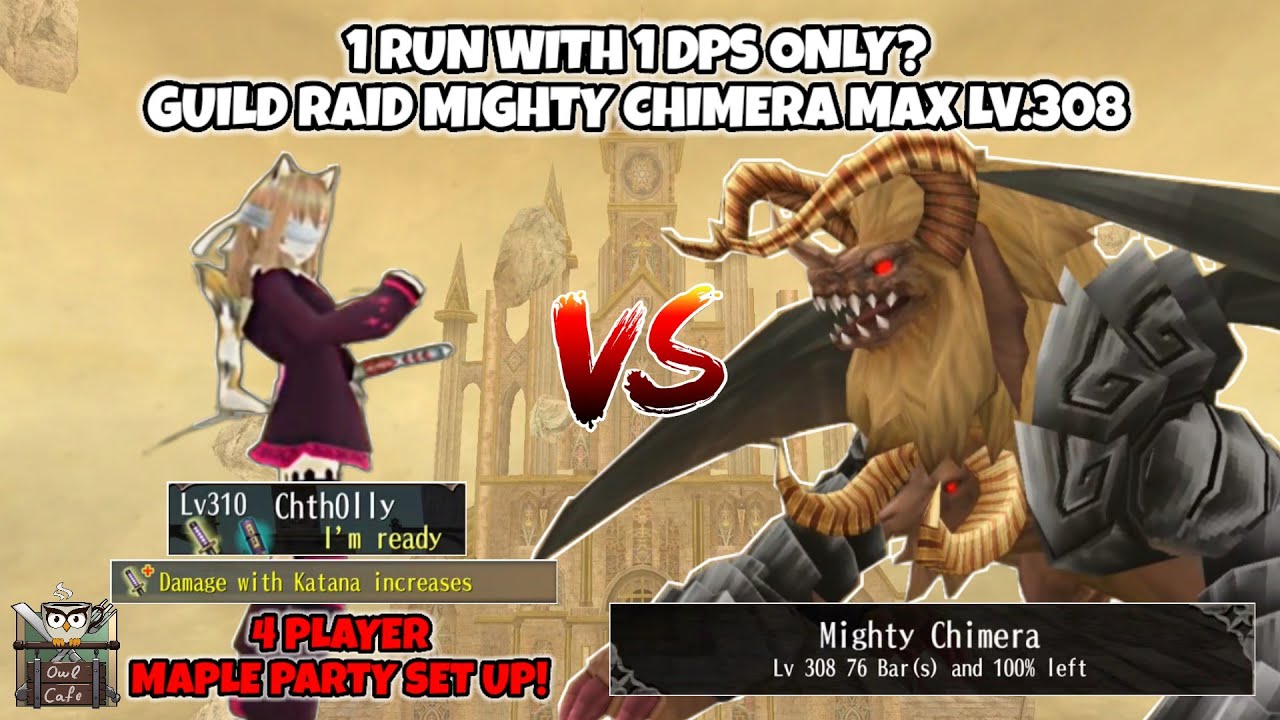 Toram Online - @Chth0lly Katana Solo DPS VS Guild Raid Mighty Chimera Max Lv308! | 1 Run With 1 DPS!