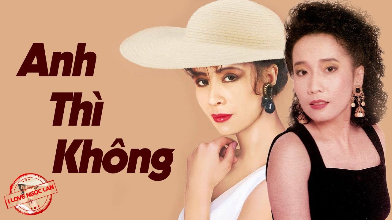 Anh Thì Không - NGỌC LAN (MV HD chất lượng cao lossless)
