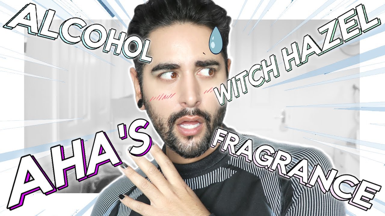 No, These Ingredients Won’t Destroy Your Skin - Denatured Alcohol , Witch Hazel  ✖  James Welsh