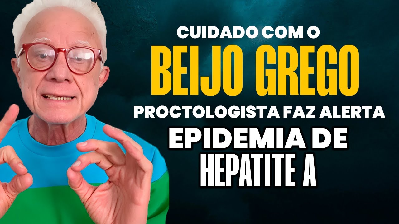 CUIDADO COM O BEIJO GREGO: Dr. Paulo faz alerta sobre EPIDEMIA de  HEPATITE A