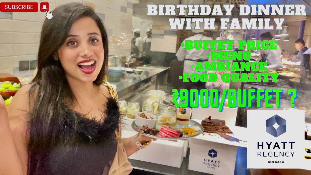 Hyatt Regency kolkata | Waterside cafe | buffet ₹2300/- food quality,price,ambiance| bday vlog