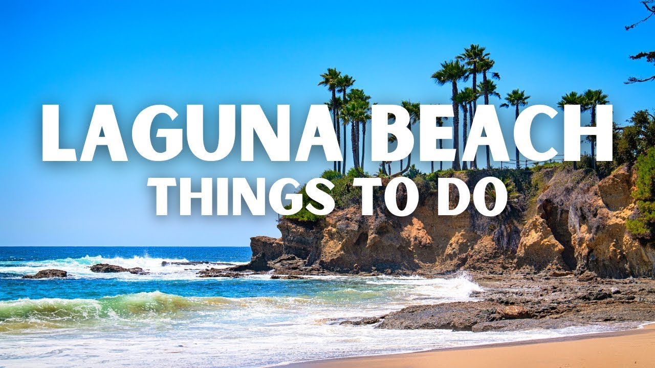 The 17 BEST Things To Do In Laguna Beach