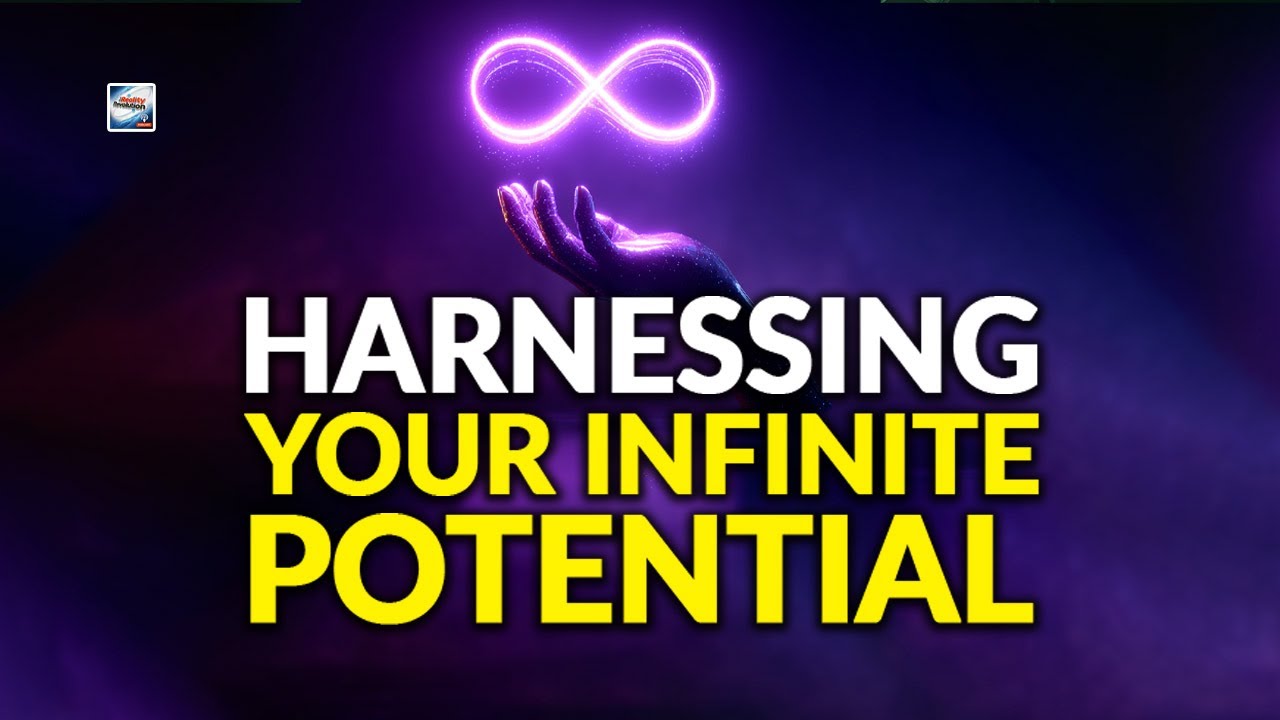 Harnessing Your Infinite Potential