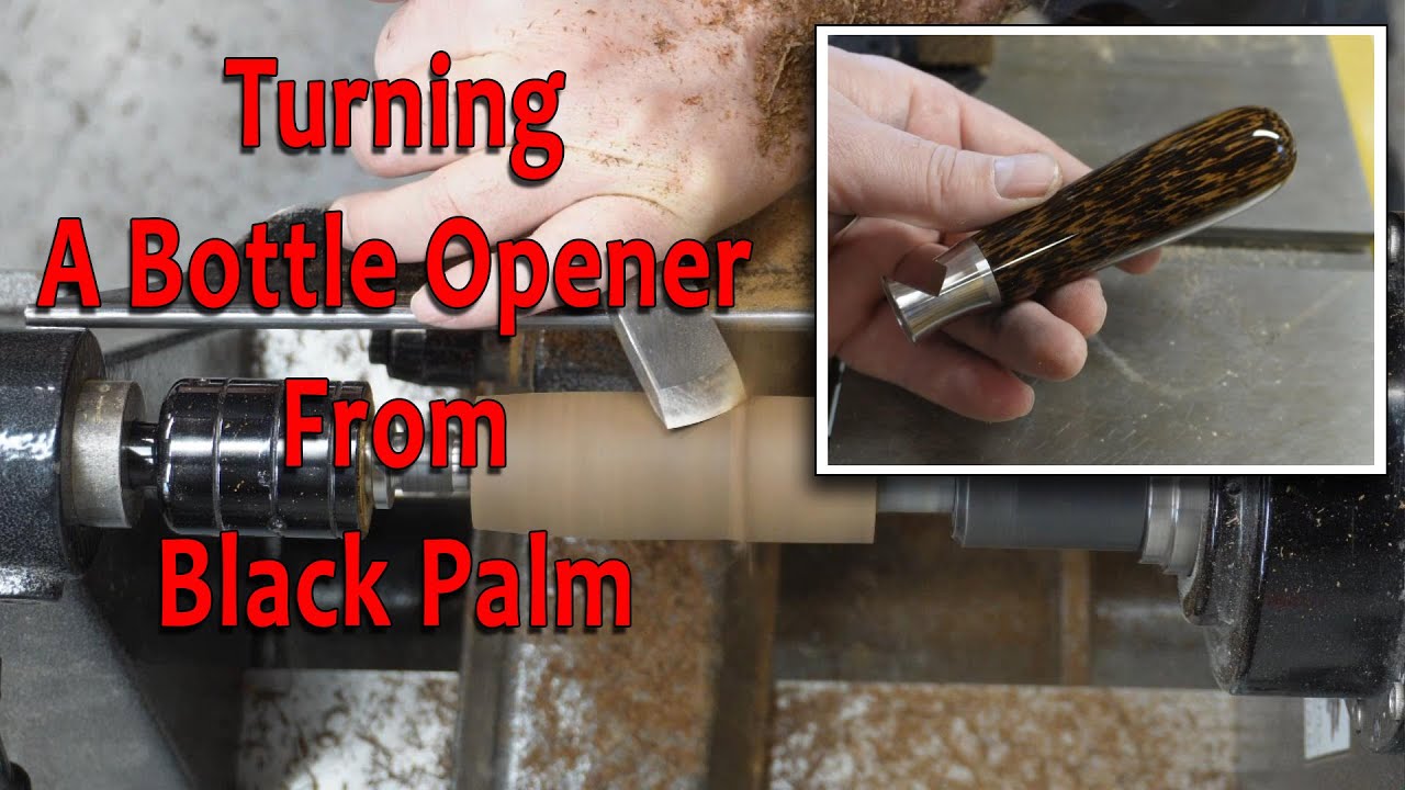 Woodturning:  Making a Bottle Opener from Black Palm and Stainless Hardware