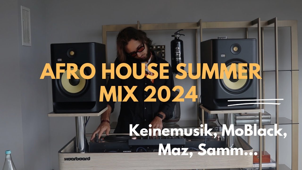 Afro House Summer Mix 2024 (KEINEMUSIK, MoBlack, Maz, Samm...)