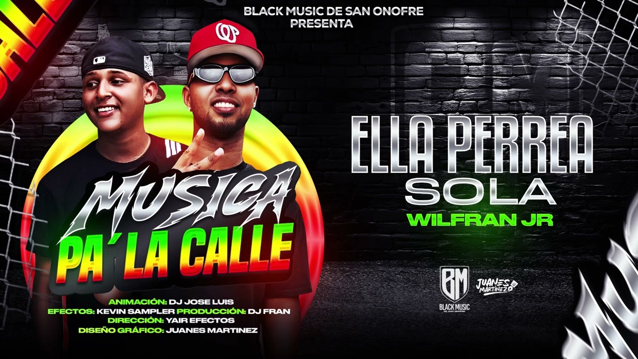 Ella Perrea Sola - Wilfran Jr Ft Dj Jose Luis Ft Kevin Sampler[Black Músic]