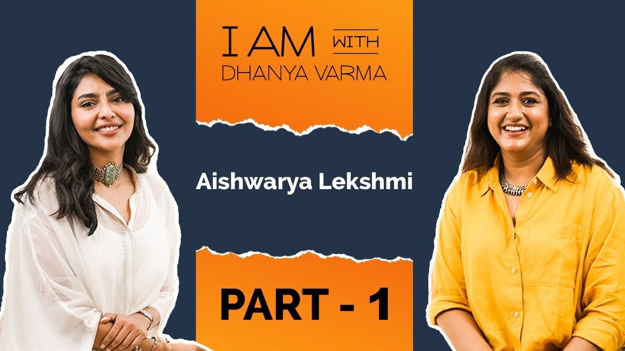 മണിസാറിൻ്റെ heroine എന്നു പറയുന്നത് ഒരു address പോലെയാണ്...| Aishwarya Lekshmi part 1 | I AM