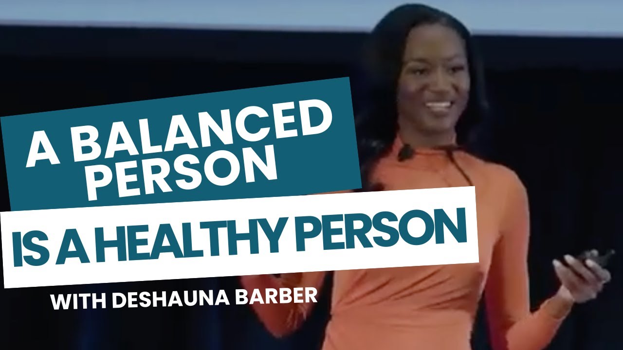 A Balanced Person Is A Healthy Person By Deshauna Barber