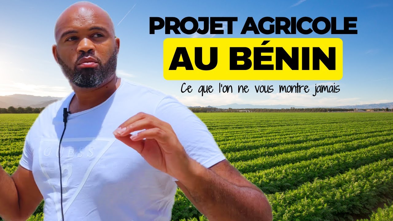La construction d'un rêve agricole au Bénin de A à Z 🇧🇯