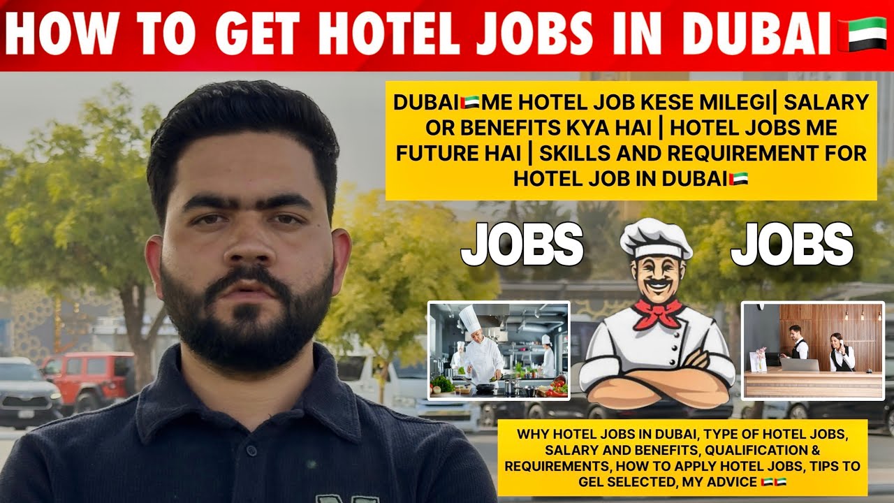 Hotel Jobs in Dubai 2025 | Salary, Opportunities & How to Apply