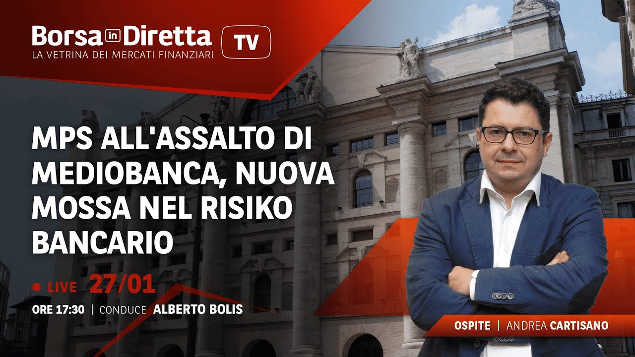 Mps all'assalto di Mediobanca, nuova mossa nel risiko bancario