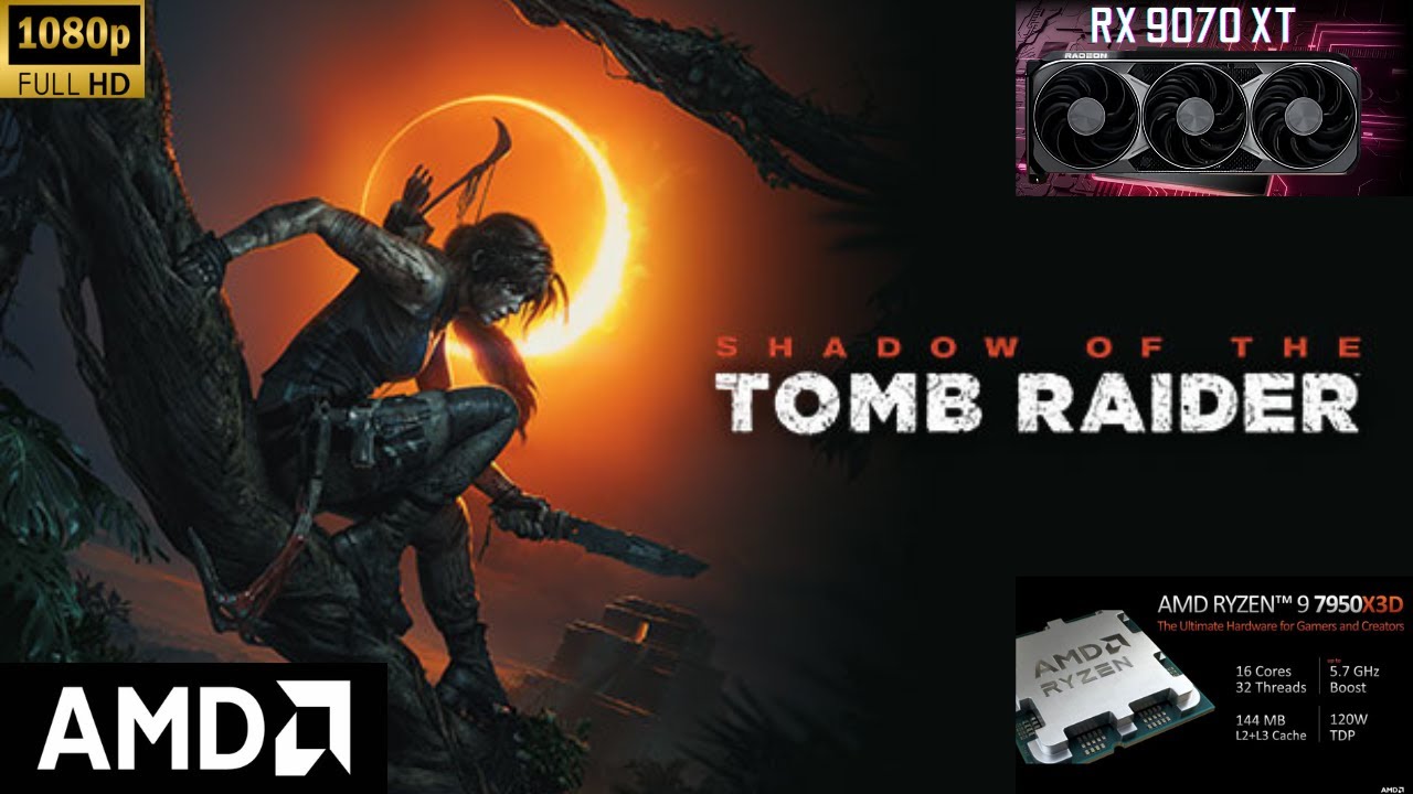 Shadow of the Tomb Raider Benchmark RX 9070 XT + Ryzen 9 7950x3d 1080p