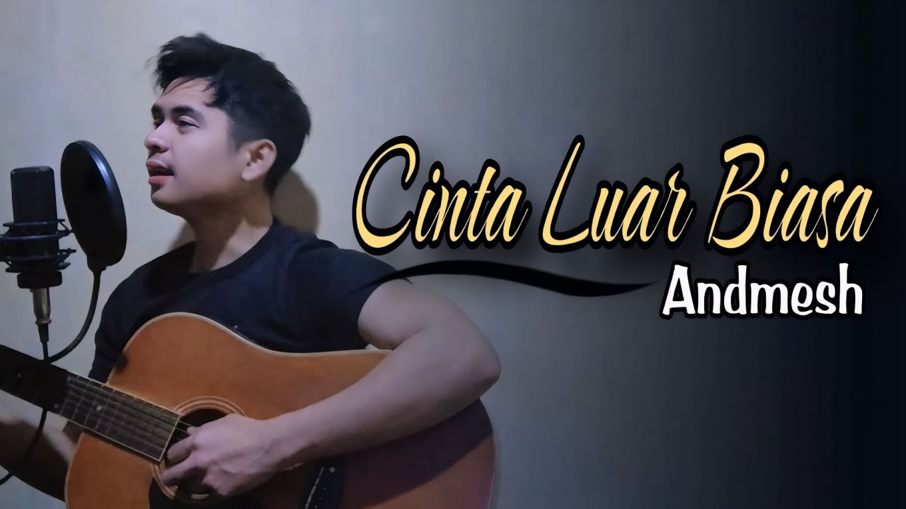 Andmesh - Cinta Luar Biasa ( Official Video ) Akustik ft. Risyuma