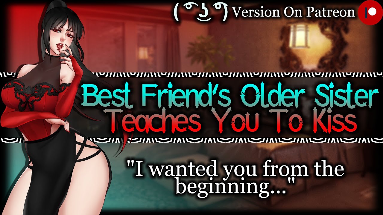 Best Friend's Older Sister Wants To Be Yours[Dominant][Flirty][Older Woman] | ASMR Roleplay /F4A/