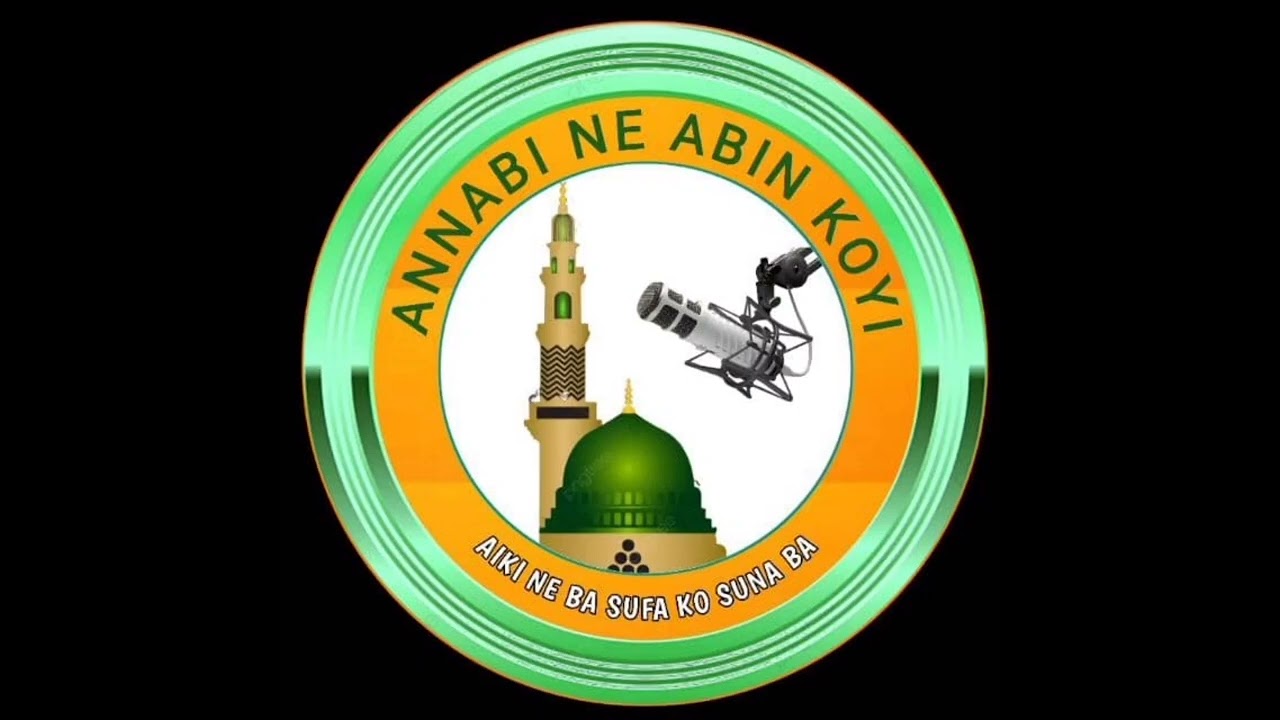 ANNABI NE ABUN KOYI 