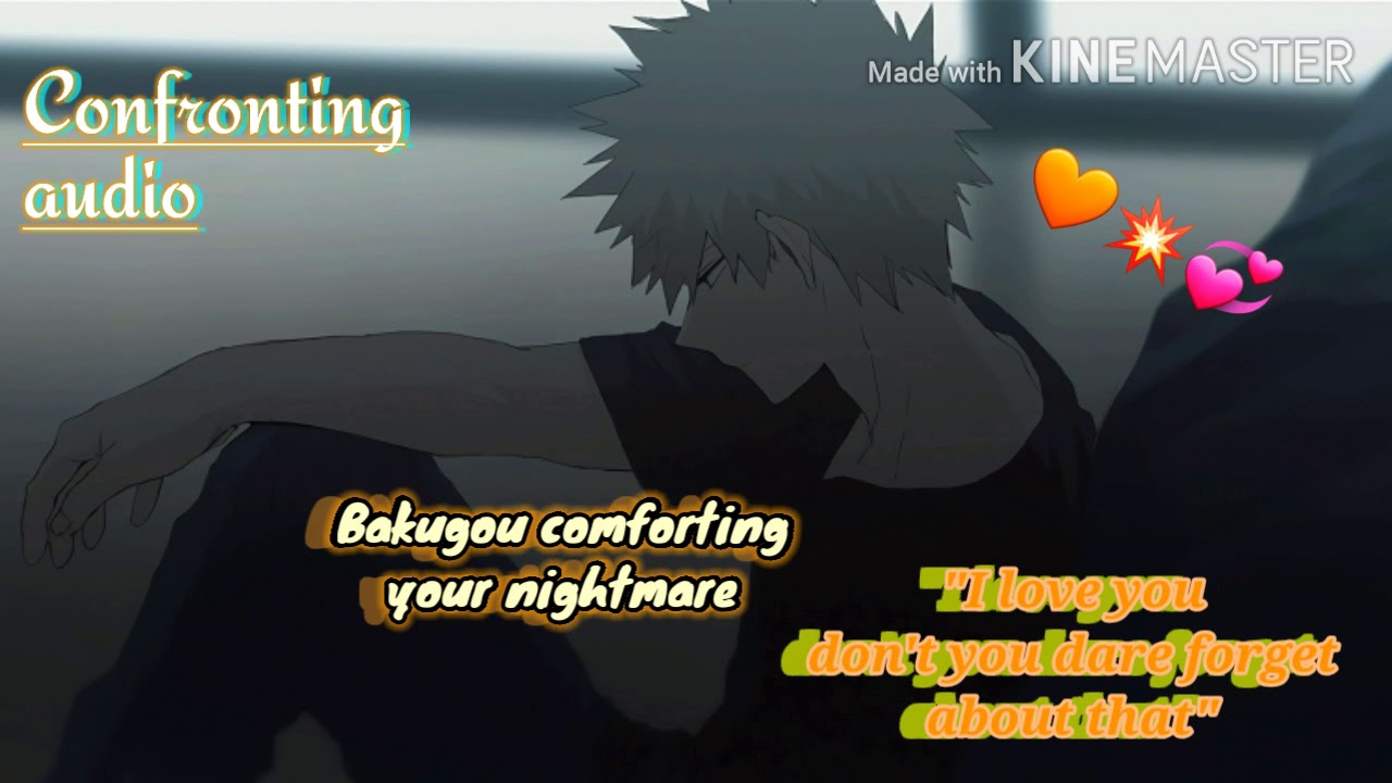 Bakugou x Listener [Comforting audio] [Cuddles] [Nightmare comforting] [Kissing] [Cute] [Lovely]