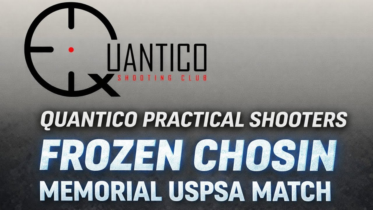 Quantico Shooting Club x KAPSA Frozen Chosin Memorial Match | Open Division Win – 4th Overall