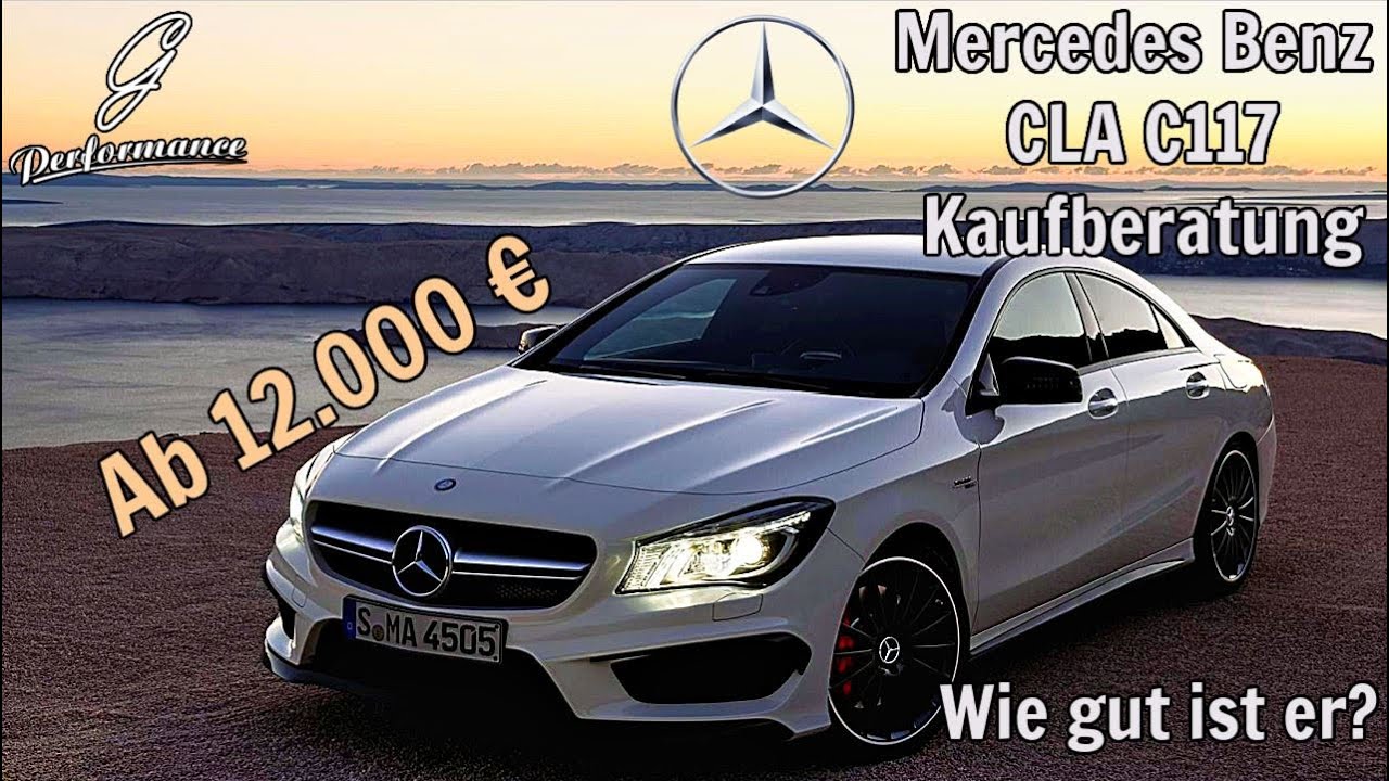 Mercedes Benz CLA C117 Kaufberatung - Alles was man wissen sollte vor dem Kauf | G Performance