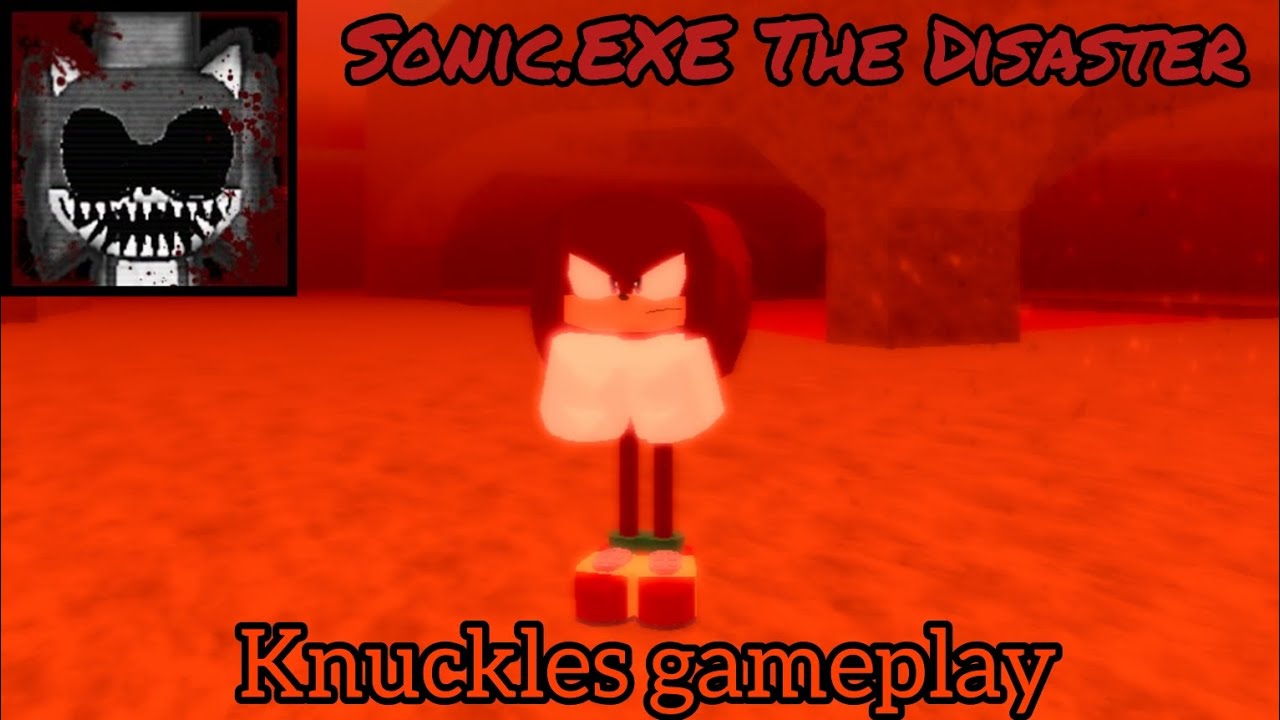 Knuckles gameplay || Sonic.EXE The Disaster