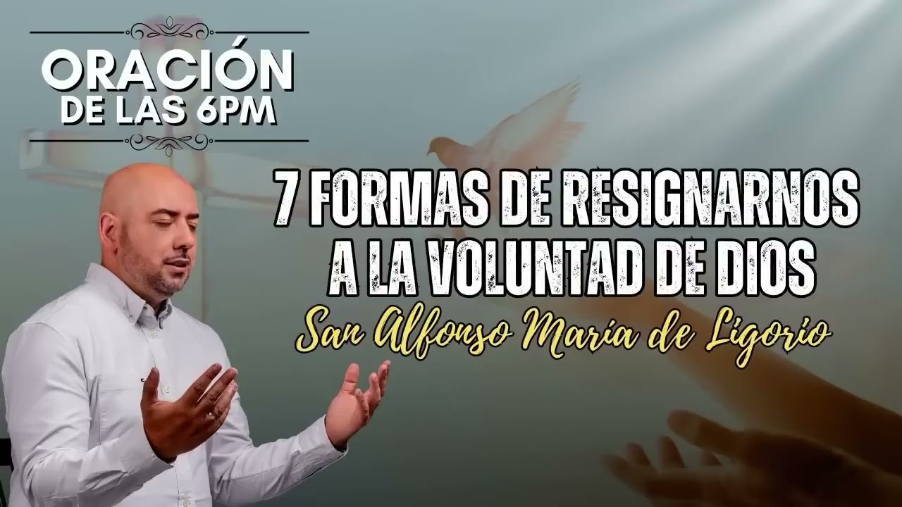 7 Formas de Resignarnos a la Voluntad de Dios   San Alfonso María de Ligorio