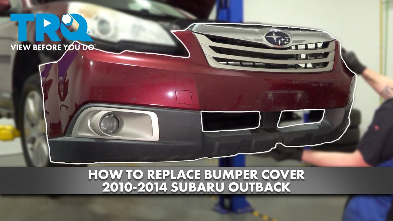 How to Replace Bumper Cover 2010-2014 Subaru Outback