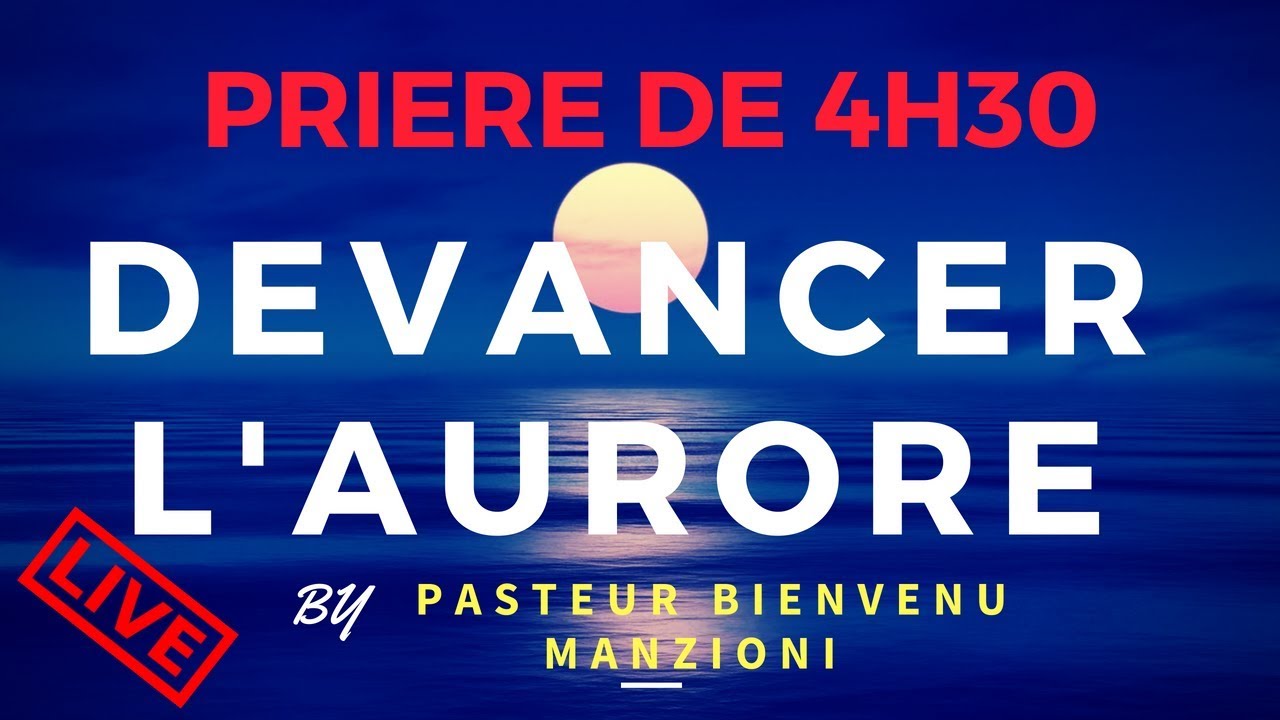 DEVANCER L'AURORE, PRIERE DU MATIN  POUR BENIR SA JOURNÉE