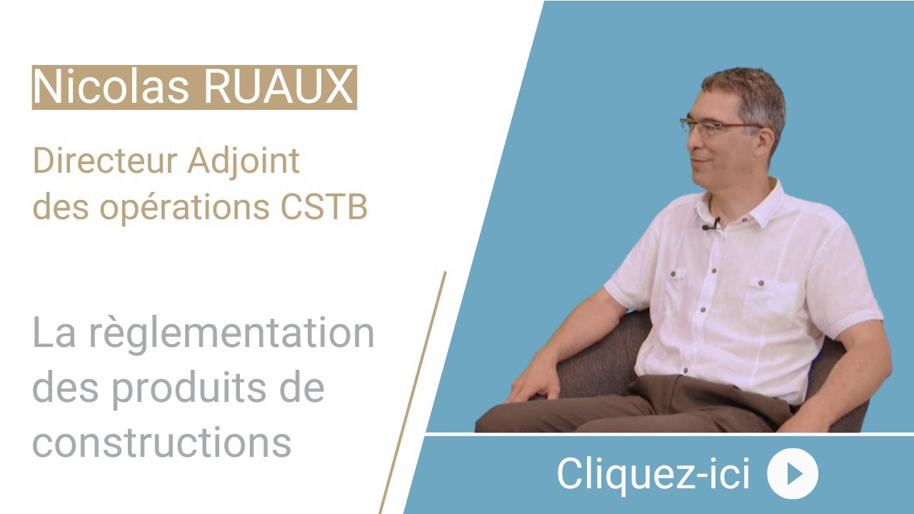 La règlementation des produits de constructions avec Nicolas Ruaux