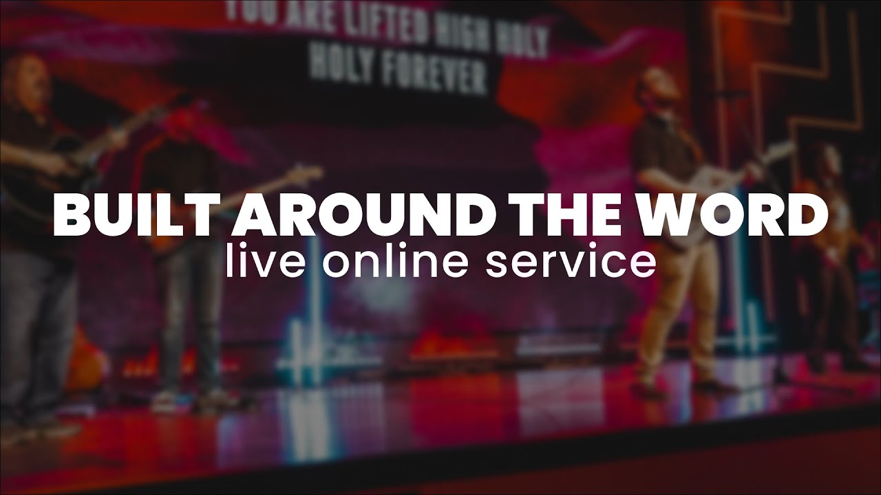 Built around the Word | Live Online Service | Cross Church Surprise