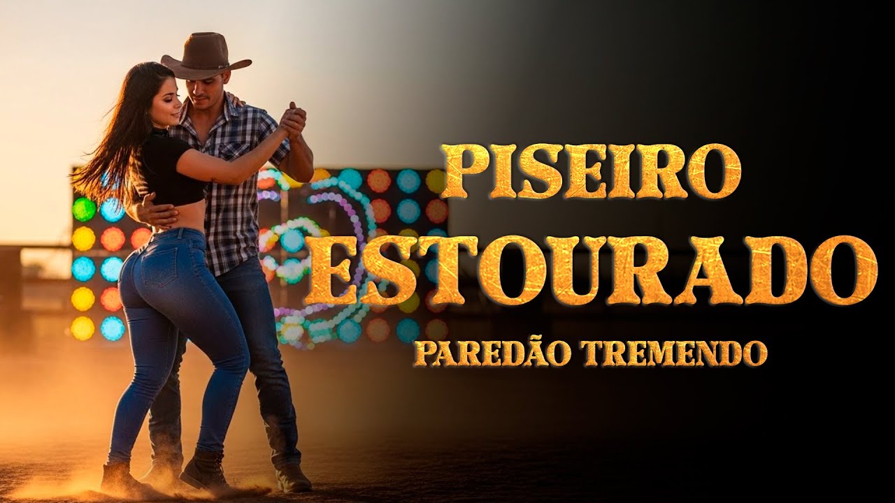 Piseiro Estourado 2026 — Só Hit Que Tá Dominando o Brasil! 💣🔥
