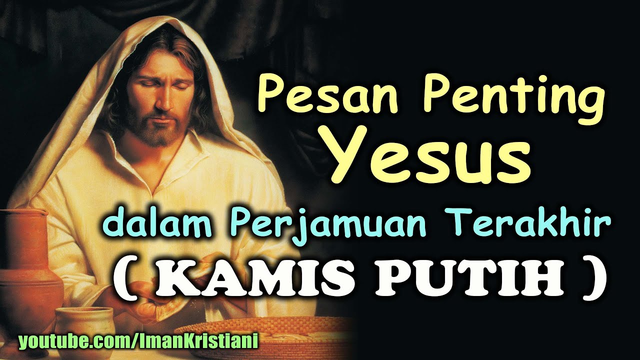 PESAN PENTING YESUS dalam KAMIS PUTIH | Makna Penting Kamis Putih | Iman Kristiani